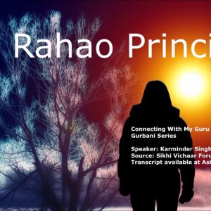 Lecture 001 | Understanding Gurbani | The Rahao Principle | Part One | In English